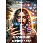 Generation Smartphone: Wie das Handy unser Leben, Denken und Fühlen verändert