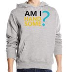 Generic Am I Handsome Good Looks Question Üniseks Pamuk Karışımı Kapüşonlu Gri Sweatshirt