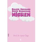 Genetik Havuzdan Çeyiz Sandığına Migren - Aynur Özge