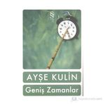 GENİŞ ZAMANLAR - AYŞE KULIN