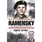 Gentle Johnny Ramensky: The Extraordinary True Story of the Safe Blower Who Became a War Hero