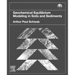 Geochemical Equilibrium Modeling in Soils and Sediments