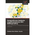 Geograficzne badanie wspólzakażenia HIV-AIDS/gruźlicą