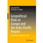 Geopolitical Risks in Europe and the Indo-Pacific Region: Perspectives of National Security