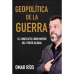 Geopolítica de la Guerra: El conflicto como motor del poder global