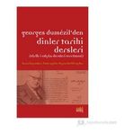 GEORGES DUMEZIL'DEN DINLER TARIHI DERSLERI TARIH-I EDYAN DERSLERI TERCÜMESI - KOLEKTIF