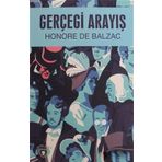 GERÇEĞİ ARAYIŞ - HONORE DE BALZAC