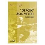 Gerçek Aşık Veysel - Müzik Bilimleri Dizisi 19 - Caner Işık
