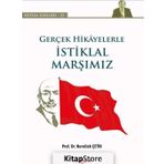 Gerçek Hikayelerle İstiklal Marşımız - Nurullah Çetin