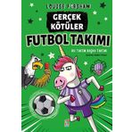 Gerçek Kötüler Futbol Takımı: Bu Takım Başka Takım!