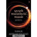 Gerçek Mucizelerin Masalı Godael - İlknur Akpınar Yücedağ