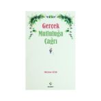 GERÇEK MUTLULUĞA ÇAĞRI - SÜLEYMAN GÜLEK