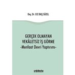 Gerçek Olmayan Vekaletsiz İş Görme -Ece Baş Süzel