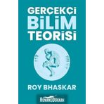 Gerçekçi Bilim Teorisi - Roy Bhaskar