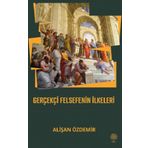 Gerçekçi Felsefenin İlkeleri - Alişan Özdemir