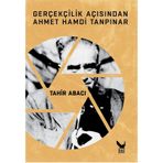 Gerçekçilik Açısından Ahmet Hamdi Tanpınar - Tahir Abacı