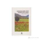GERÇEKLERIN ÖZÜ HAKIKATIN SÖZÜ - MUSA GÜREŞOĞLU