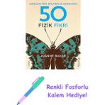 Gerçekten Bilmeniz Gereken 50 Fizik Fikri (Ciltli) + Renkli Fosforlu Kalem