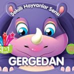 Gergedan - Şekilli Hayvanlar Serisi - Parıltı Yayıncılık