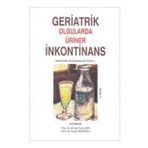 GERIATRIK OLGULARDA ÜRİNER İNKONTİNANS - KOLLEKTIF