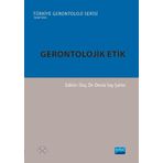 Gerontolojik Etik Nobel Akademik Yayıncılık