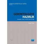 Gerontolojiye Hazırlık - İsmail Tufan