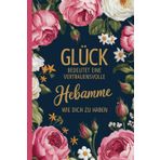 Geschenk Hebamme - Danke sagen - Geburt - Schwangerschaft - Unterstützung - Begleitung - Geburtshilfe - tolles Geschenk: A5 Notizbuch mit 120 blanko ... - zum Start der Ausbildung - zum Berufsalltag
