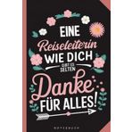 Geschenk Reiseleiterin - Danke sagen: Notizbuch Reiseleiterin - Tourismus Kreuzfahrt - Urlaub - Reise - Reisegruppe Geschenkidee - Dankeschön - ... mit 120 blanko Seiten - kleine Überraschung