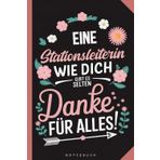 Geschenk Stationsleiterin - Danke sagen: Notizbuch Stationsleiterin - super Geschenkidee für medizinische Leitung - Geschenk für Frauen - für die ... und Kollegin - A5 mit 120 blanko Seiten