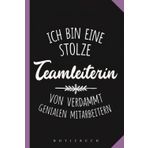 Geschenk Teamleiterin - lustiger Spruch - Danke sagen: Teamleiterin Notizbuch - lustiges Geschenk - Frauen in der Führungsposition - Chefin - ... - für Kollegin - A5 mit 120 blanko Seiten
