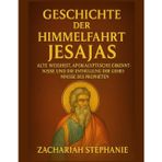 Geschichte der Himmelfahrt Jesajas: Alte Weisheit, apokalyptische Erkenntnisse und die Enthüllung der Geheimnisse des Propheten