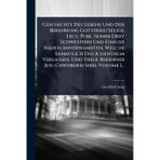 Geschichte Des Lebens Und Der Bekehrung Gottfried Seligs, Lect. Publ. Seiner Drey Schwestern Und Einiger Nahen Anverwandten, Welche Sämmtlich Das ... Bekenner Jesu Geworden Sind, Volume 1...