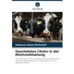 Geschütztes Cholin in der Milchviehhaltung