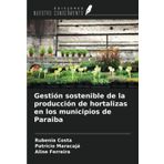Gestión sostenible de la producción de hortalizas en los municipios de Paraiba