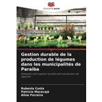 Gestion durable de la production de légumes dans les municipalités de Paraiba