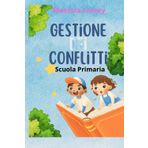 Gestione dei conflitti: Scuola primaria