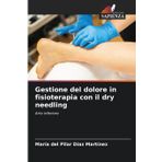 Gestione del dolore in fisioterapia con il dry needling