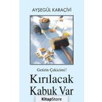 Getirin Çekicimi! Kırılacak Kabuk Var - Ayşegül Karaçivi