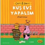 Getittir Ceri ve Deri - Kuş Evi Yapalım