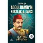 Getittir Gençler Için Abdülhamidin Kurtlarla Dansı