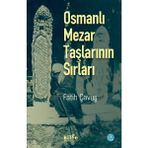 Getittir Osmanlı Mezar Taşlarının Sırları