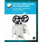 Getting Started with Lego(r) Mindstorms: Learn the Basics of Building and Programming Robots