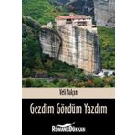 Gezdim Gördüm Yazdım - Veli Yalçın