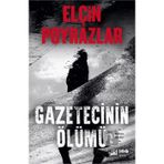 Gezetecinin Ölümü - Elçin Poyrazlar