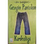 GEZGIN PANTOLON KARDEŞLİĞİ - ANN BRASHARES