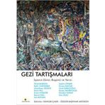 Gezi Tartışmaları İsyanın Dünü, Bugünü ve Yarını - Kolektif