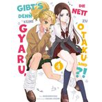 Gibt's denn keine Gyaru, die nett zu Otaku sind?! 04: Die perfekte RomCom für echte Manga- und Animefans!