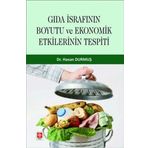 Gıda İsrafının Boyutu ve Ekonomik Etkilerinin Tespiti Ekin Yayınevi