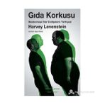 GIDA KORKUSU - HARVEY LEVENSTEIN