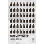 Gidemeyenler - Kerem Görkem